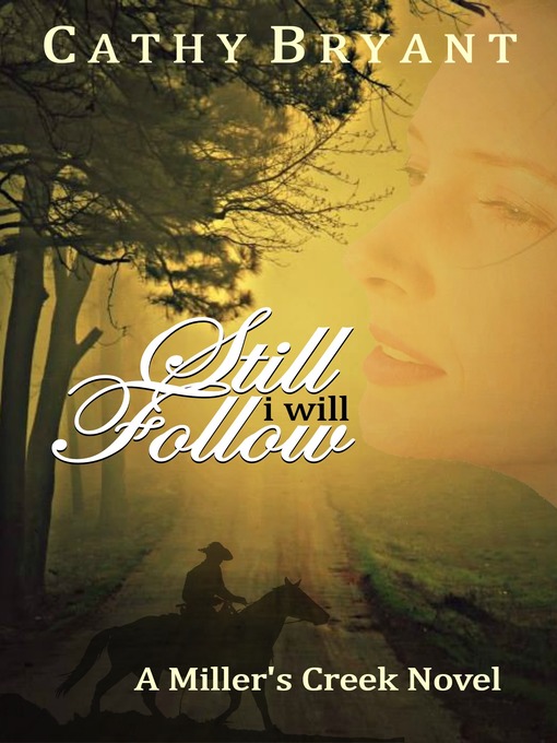 Title details for Still I Will Follow by Cathy Bryant - Available